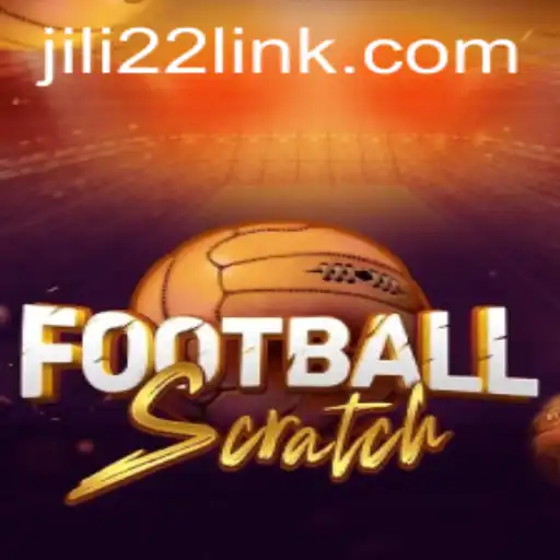 FootballScratch: Dive into the Exciting World of JILI22