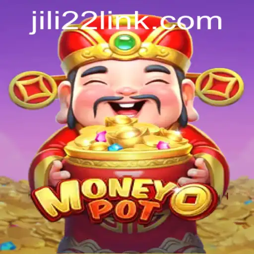 Discover the Exciting World of MoneyPot: A Thrilling Experience with JILI22