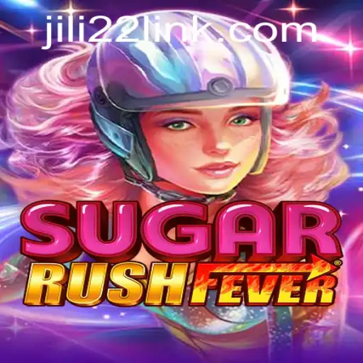 Exploring the Vibrant World of SugarRushFever with JILI22